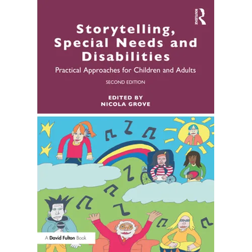 Storytelling, Special Needs and Disabilities: Practical Approaches for Children and Adults