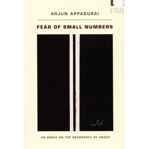 Fear of Small Numbers: An Essay on the Geography of Anger
