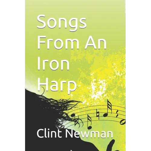 Songs From An Iron Harp