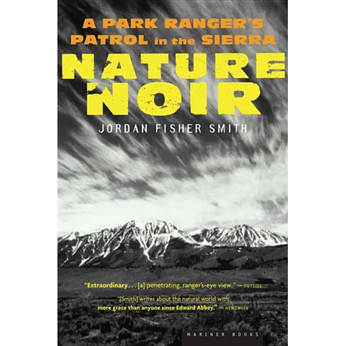 Nature Noir: A Park Ranger's Patrol in the Sierra