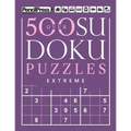 Over 500 Sudoku Puzzles Extreme: Sudoku Puzzle Book Extreme (with answers)