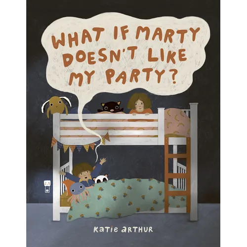 What If Marty Doesn't Like My Party?