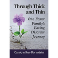 Through Thick and Thin: One Foster Family's Eating Disorder Journey