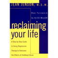 Reclaiming Your Life: A Step-by-Step Guide to Using Regression Therapy to Overcome the Effects of Childhood Abuse