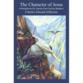 The Character of Jesus: A Paraphrase for Twenty-First-Century Readers