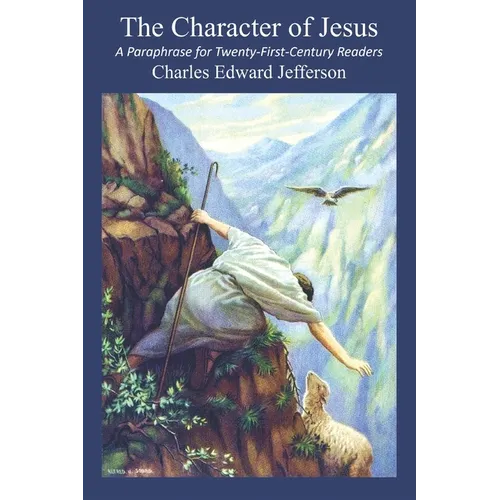 The Character of Jesus: A Paraphrase for Twenty-First-Century Readers