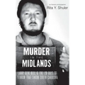 Murder in the Midlands: Larry Gene Bell and the 28 Days of Terror That Shook South Carolina
