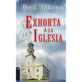 El David Wilkerson Exhorta a la Iglesia