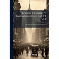 Robert F Kennedy (Assassination), Part 3 of 3