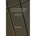 The Disobedient Spirits and Christian Baptism