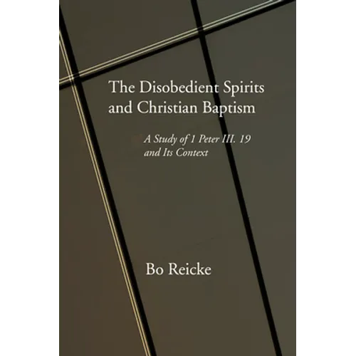 The Disobedient Spirits and Christian Baptism