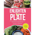 Enlighten Your Plate: Plant-Based & Gluten-Free Recipes from the Beloved Ezra's Enlightened Café