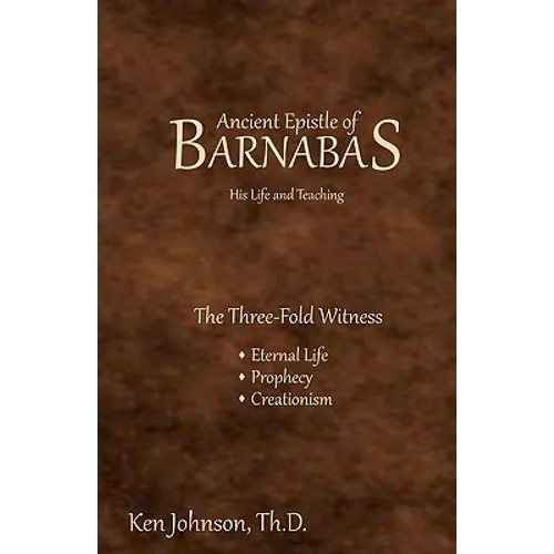 Ancient Epistle of Barnabas: His Life and Teachings