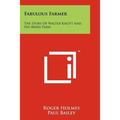 Fabulous Farmer: The Story Of Walter Knott And His Berry Farm