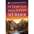 Attempted Mountain Murder