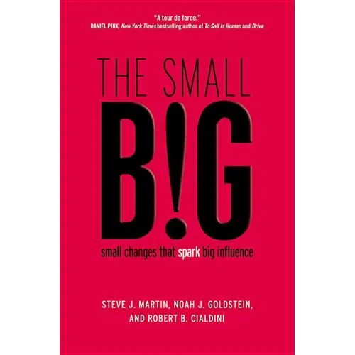The small BIG: small changes that spark big influence