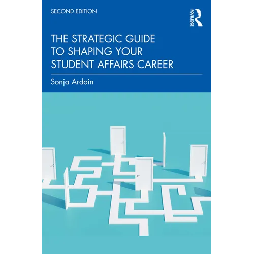The Strategic Guide to Shaping Your Student Affairs Career