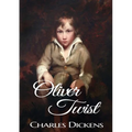 Oliver Twist: A novel by Charles Dickens (original 1848 Dickens version)