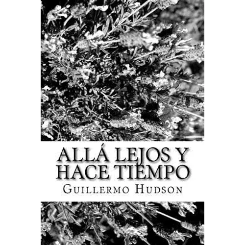 Allá lejos y hace tiempo
