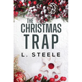 The Christmas Trap: Standalone Marriage of Convenience Holiday Romance