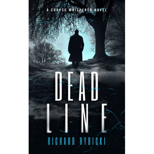 Dead Line: A Supernatural Crime Thriller Where the Past Won't Stay Buried