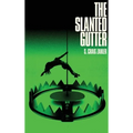 The Slanted Gutter