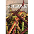 Arkansas Food: The A to Z of Eating in The Natural State