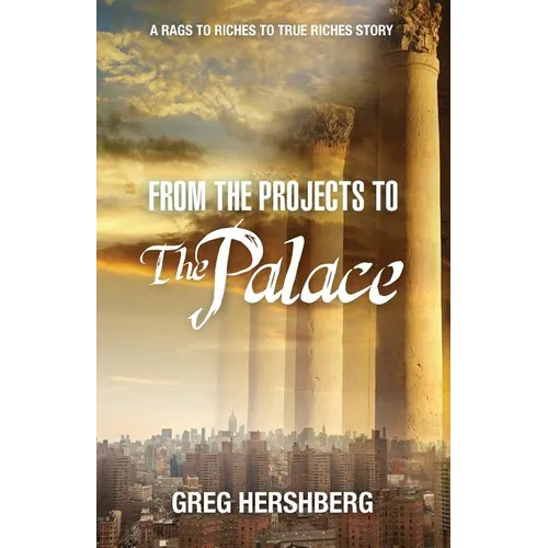 From the Projects to the Palace: A Rags to Riches to True Riches Story