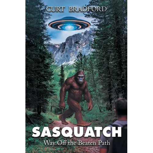 Sasquatch: Way Off the Beaten Path