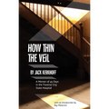 How Thin the Veil: A Memoir of 45 Days in the Traverse City State Hospital