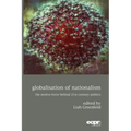 Globalisation of Nationalism: The Motive-Force Behind Twenty-First Century Politics