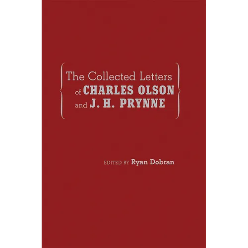 Collected Letters of Charles Olson and J. H. Prynne