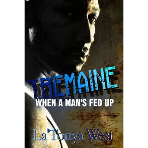 Tremaine: When A Man's Fed Up