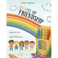 Colors of Friendship: Better Together