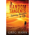 Random Tangents: Embracing Adventures in Life