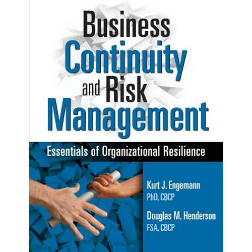Business Continuity and Risk Management: Essentials of Organizational Resilience