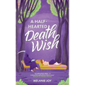 A Half-Hearted Death Wish