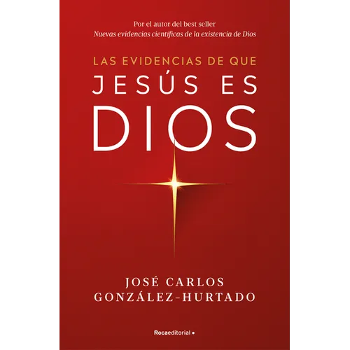Las Evidencias de Que Jesús Es Dios / The Evidence That Jesus Is God