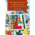 The Painted House of Maud Lewis: Conserving a Folk Art Treasure