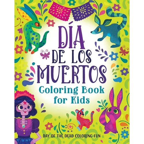 Día de los Muertos Coloring Book for Kids: Day of the Dead Coloring Fun