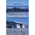 They said we were isolated: My life at Top Farm on Tasmania's west coast