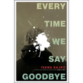 Every Time We Say Goodbye