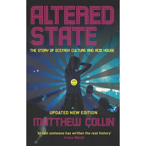 Altered State: The Story of Ecstasy Culture and Acid House