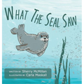 What The Seal Saw
