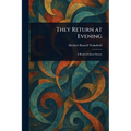 They Return at Evening