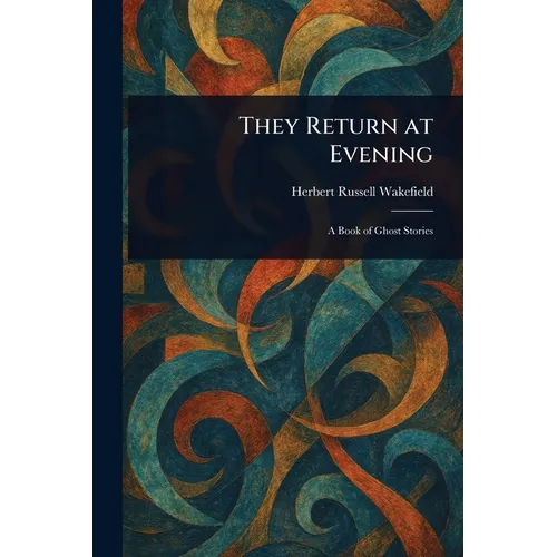 They Return at Evening