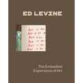 Ed Levine: The Embodied Experience of Art