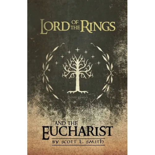 Lord of the Rings and the Eucharist