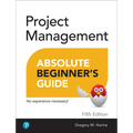 Project Management Absolute Beginner's Guide