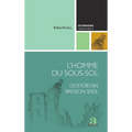 L'Homme du sous-sol: Dostoïevski, Bresson, Seidl